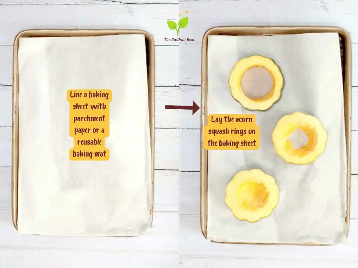 Instructions 8 and 9 of 19 for the baked acorn squash slices: Two photos side by side. On the left is a photo a brown baking sheet lined with parchment paper on top of a white wooden table. There are words that read “line a baking sheet with parchment paper or a reusable baking mat” A red arrow points to the photo on the right. The photo on the right is a white wooden table topped with a brown parchment paper lined baking sheet containing the 3 acorn squash slices on top. | Baked Acorn Squash Slices | The Radiant Root