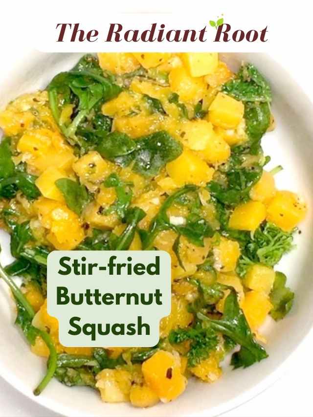 Stir-Fried Butternut Squash Google Web Story Poster Image: At the top it reads “The Radiant Root.” Below there is a close up of a white bowl containing the finished butternut squash and arugula recipe on a white table top. Below it reads “Stir-fried Butternut Squash.” | sauteed squash recipe | The Radiant Root