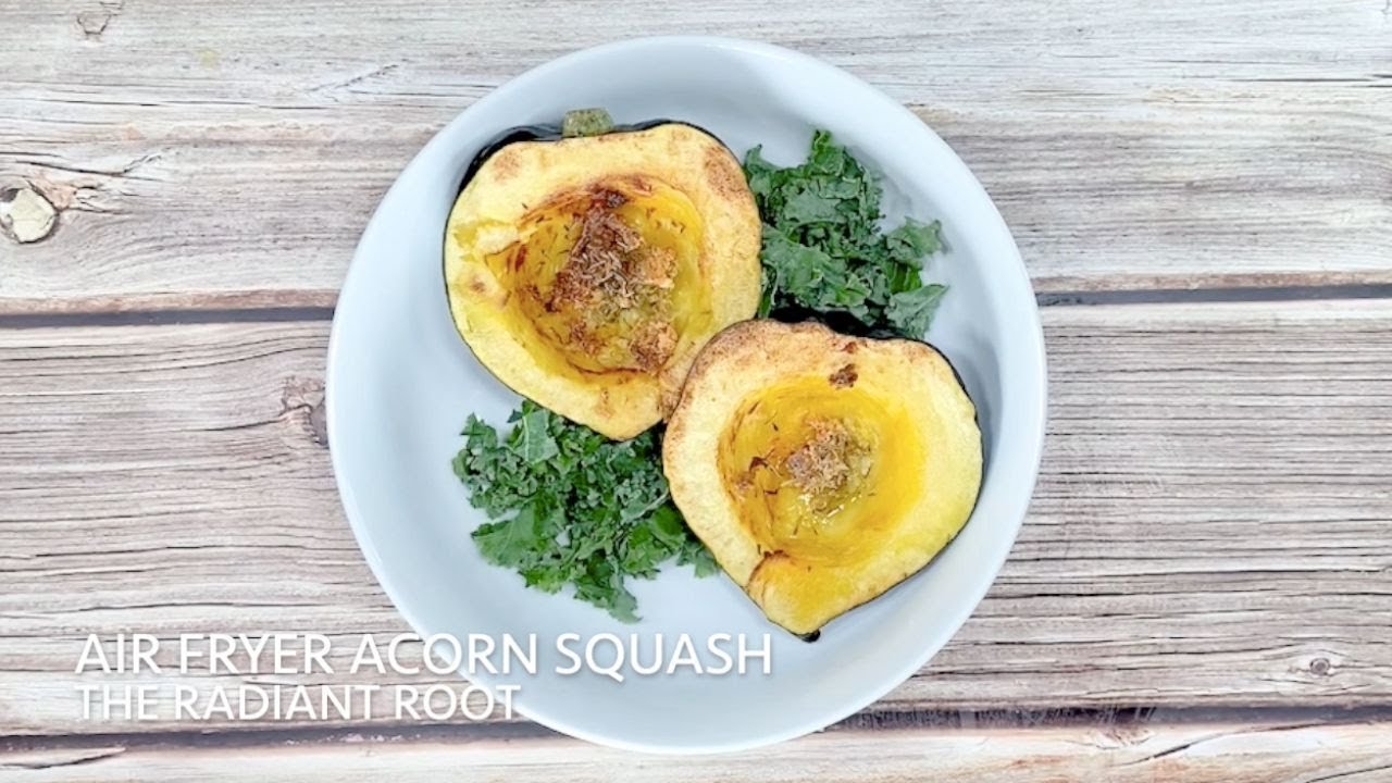 Air Fryer Acorn Squash The Radiant Root